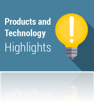 Products and Technology Highlights